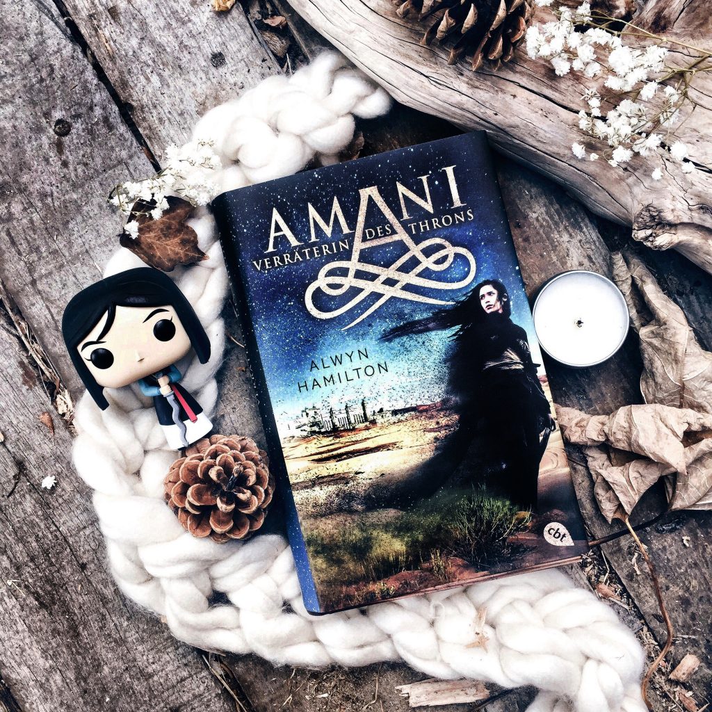 Rezension Alwyn Hamilton – AMANI – Verräterin des Throns (Die AMANI-Reihe, Band 2)