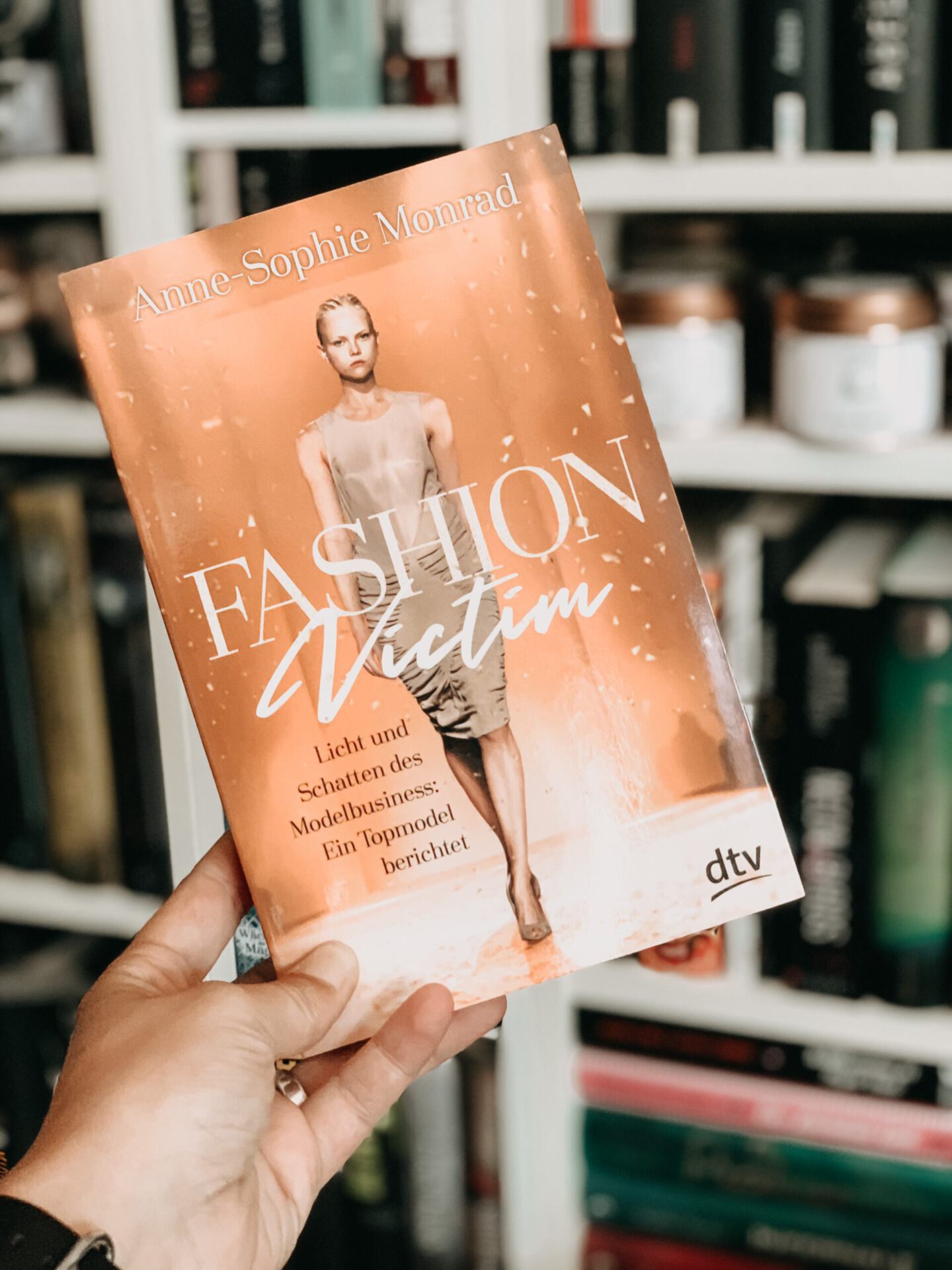 Rezension Anne-Sophie Monrad – Fashion Victim: Licht und Schatten des Modelbusiness